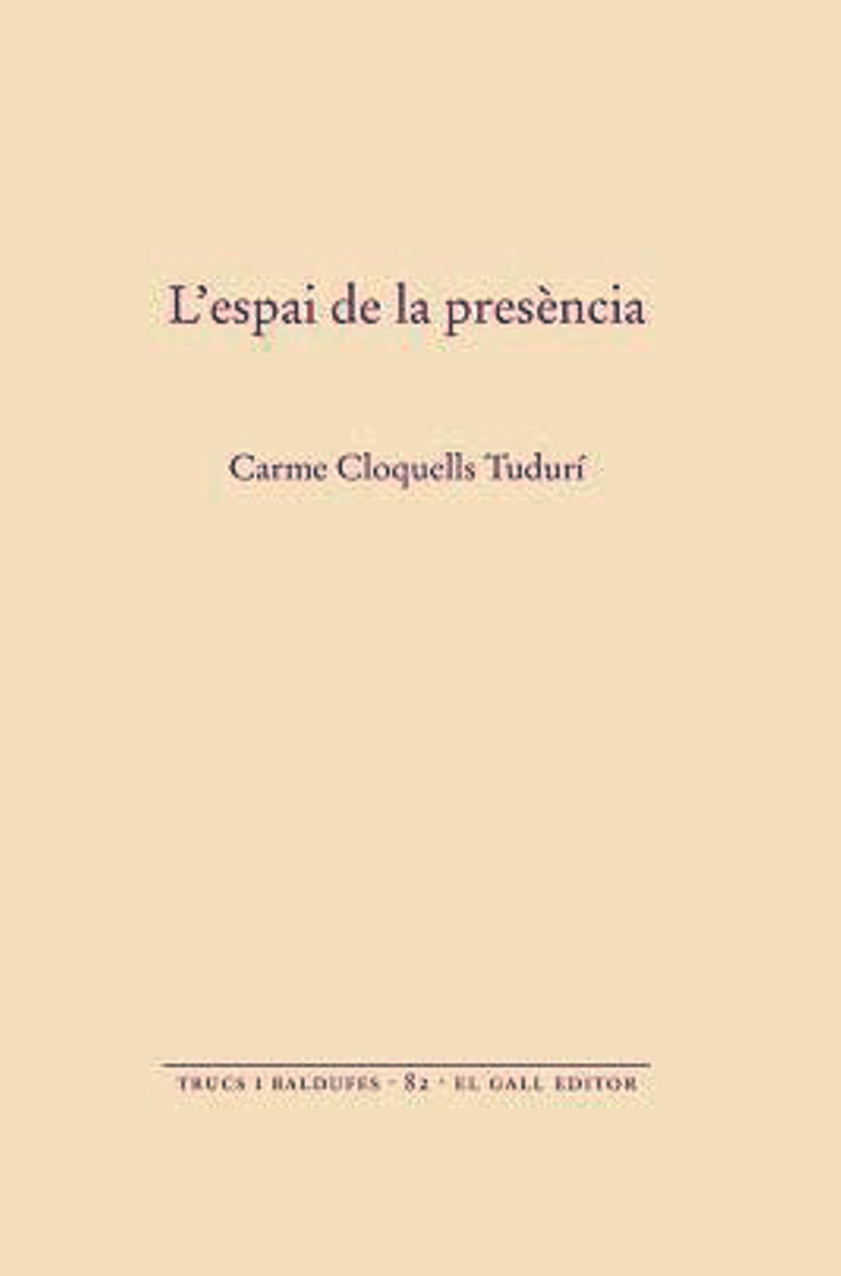L’espai de la presència, Carme Cloquells