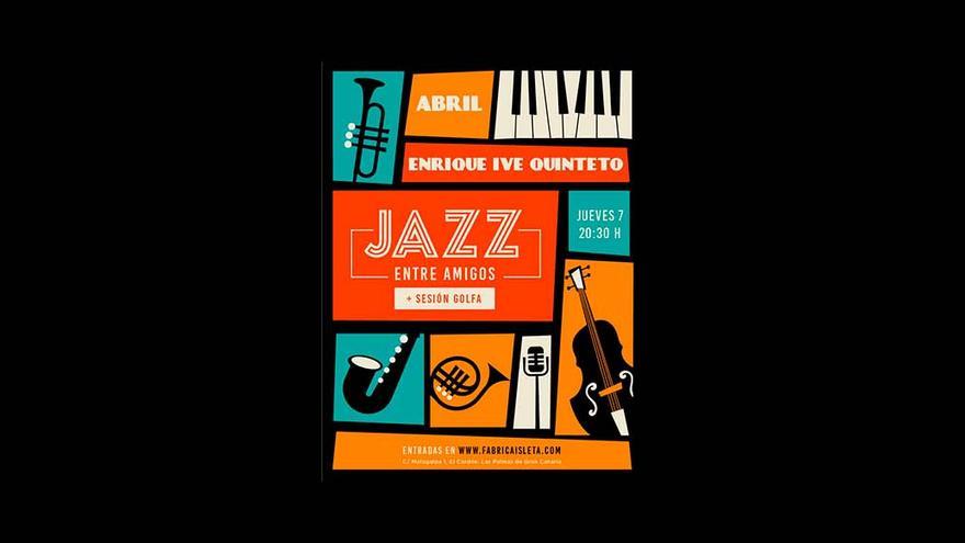 Jazz entre amigos | Enrique Ive Quinteto