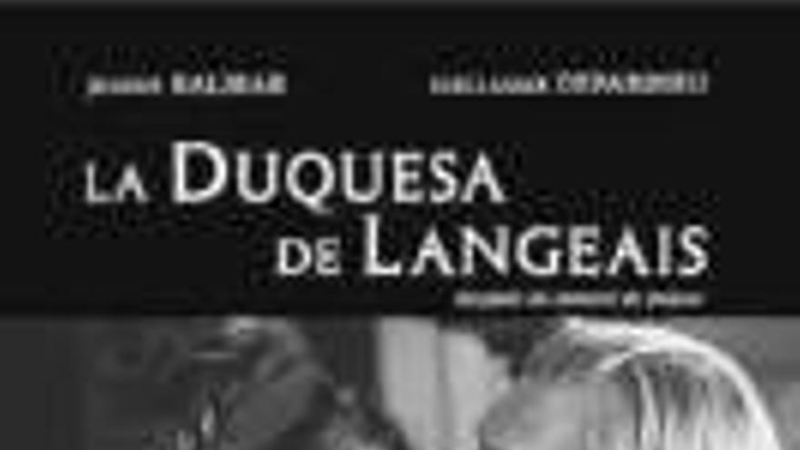 Invitan a ver en tres pases ´la duquesa de langeais´