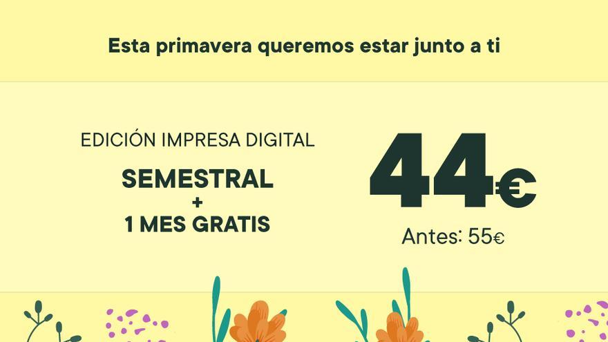 Aprovecha nuestra oferta de primavera y consigue tu suscripción a la Edición Impresa Digital al mejor precio