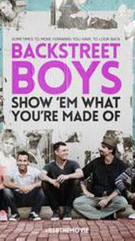 Backstreet Boys: Show 'em what you're made of