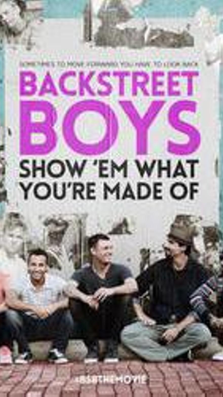 Backstreet Boys: Show &amp;#39;em what you&amp;#39;re made of