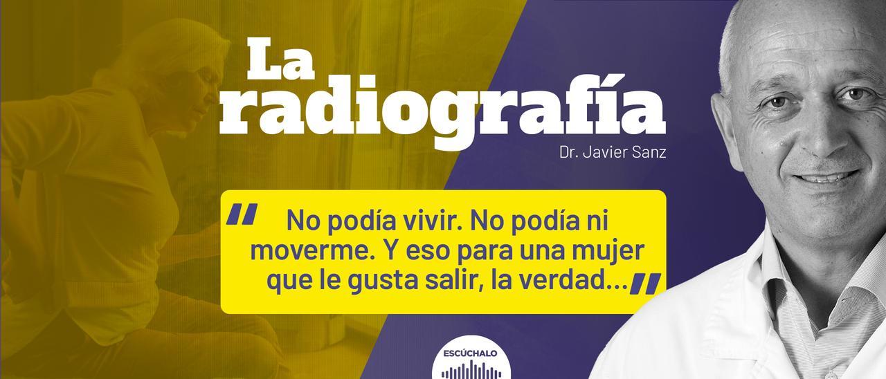 Podcast | Esta alicantina estuvo medio año sin poder moverse: &quot;Quería operarme porque me estaba quedando inútil&quot;