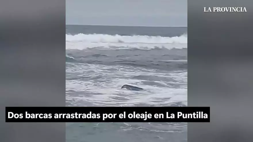 El mar se lleva dos barcas en La Puntilla