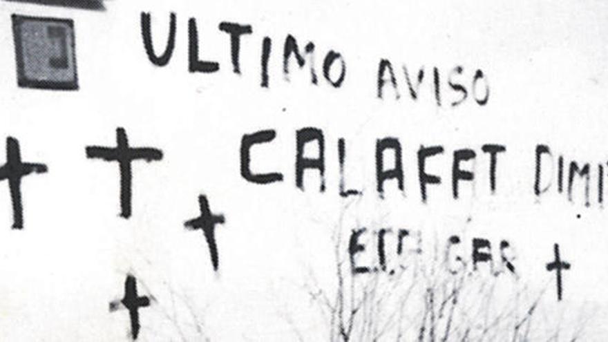 Alguna de las pintadas que hubo contra Calafat.