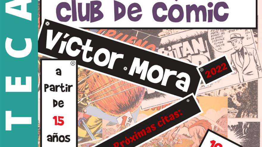 Club del cómic Víctor Mora, coordinado por José Ramón Martínez Verastegui