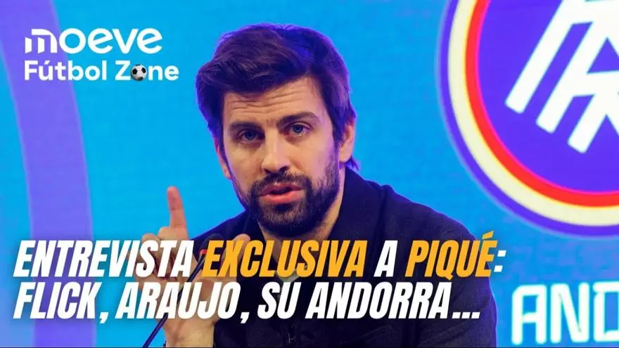 Moeve Fútbol Zone 1x04 – Entrevista a Piqué: Els riscos de Flick, Araujo, Andorra…