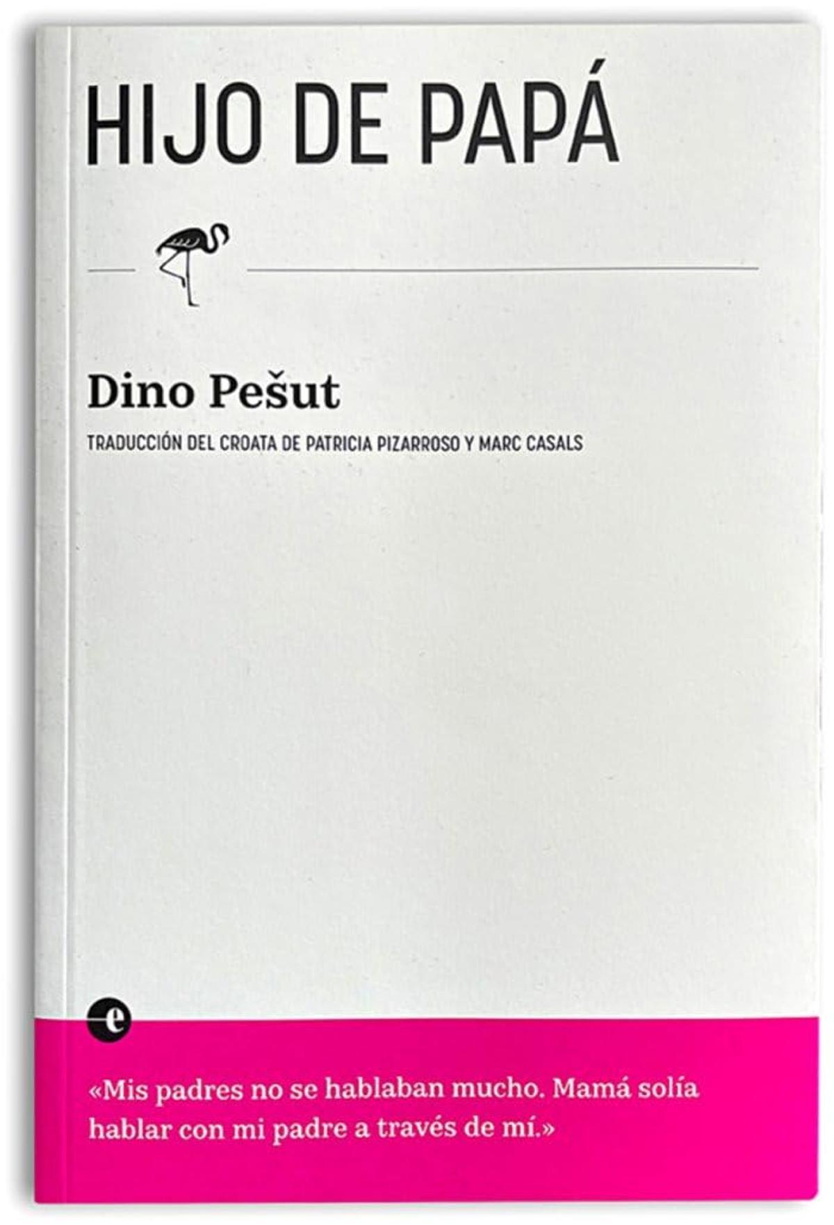 Hijo de papá - Dino Pešut