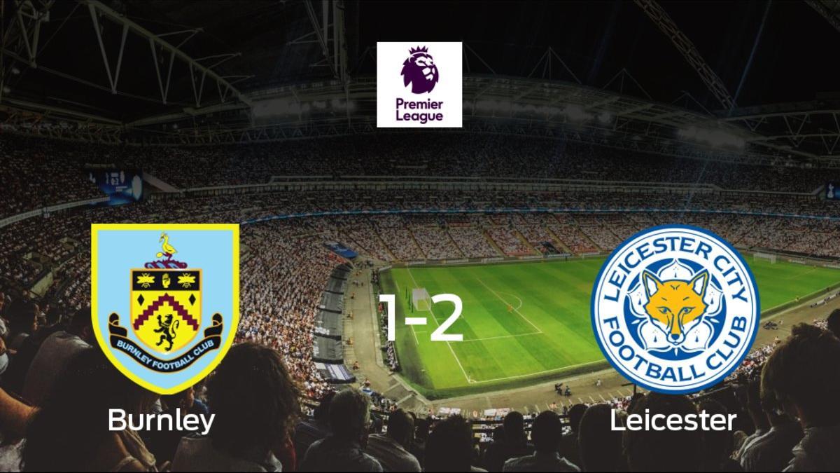 El Burnley pierde ante el Leicester (1-2)