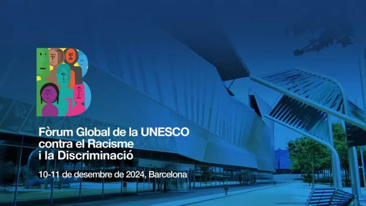 La UNESCO celebra el Foro Global contra el Racismo y la Discriminación en Barcelona