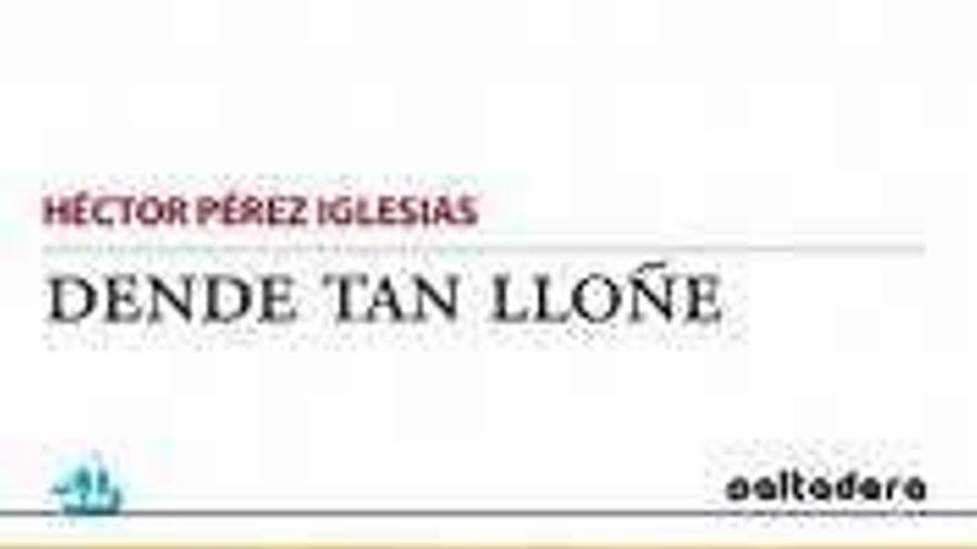 Dende tan lloñe