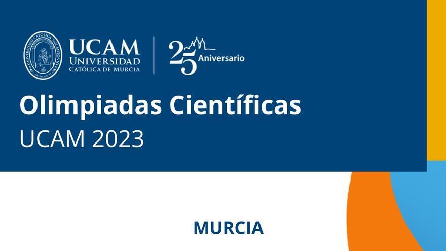 Abierta la inscripción para las Olimpiadas Científicas de la UCAM