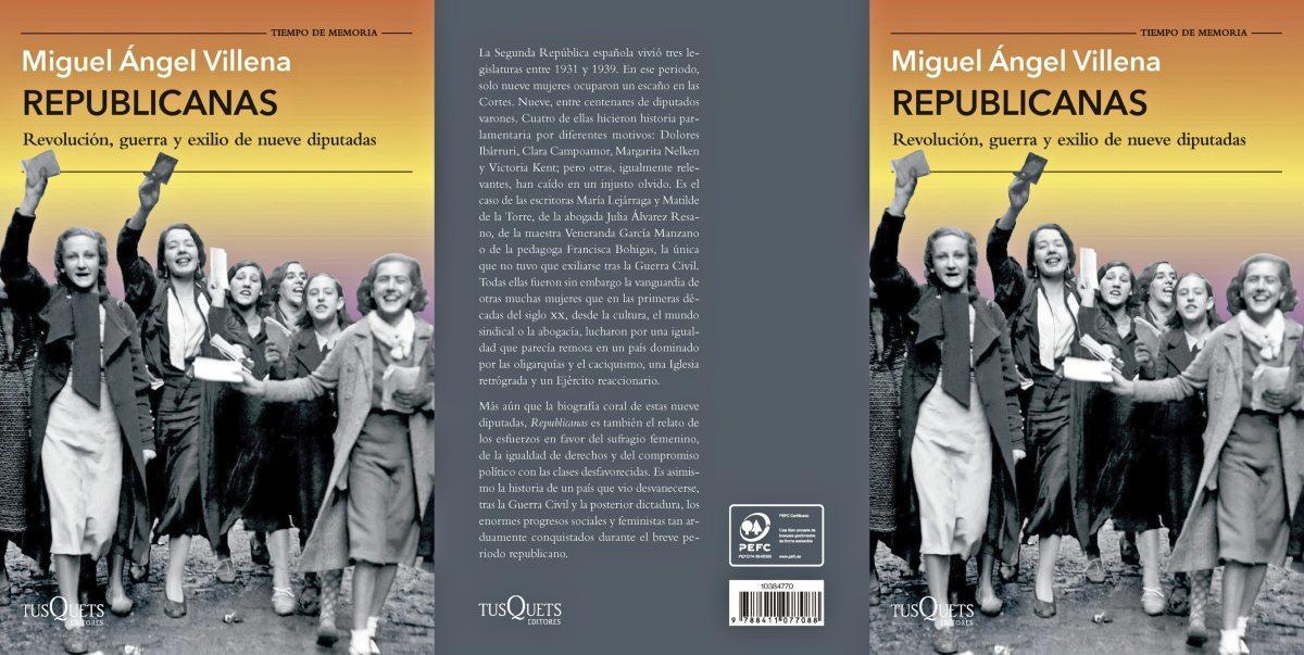 Portada y contra de 'Republicanas  Revolución, guerra y exilio de nueve diputadas', libro de Miguel Ángel Villena.