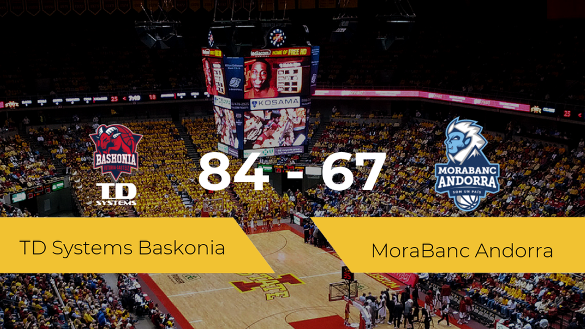 El TD Systems Baskonia vence al MoraBanc Andorra por 84-67