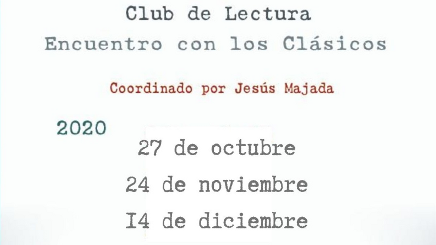 Club de lectura encuentro con los clásicos, coordinado por Jesús Majada