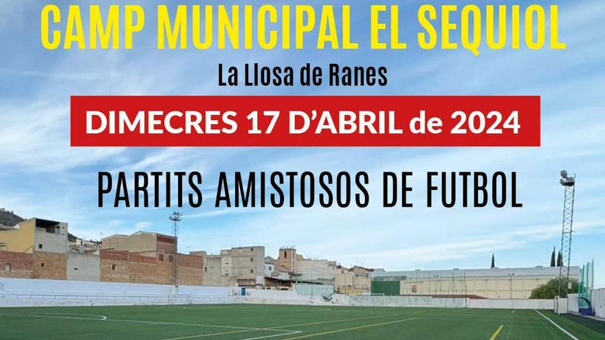 El Sequiol de la Llosa de Ranes acoge dos partidos amistosos de la Selecció Valenciana