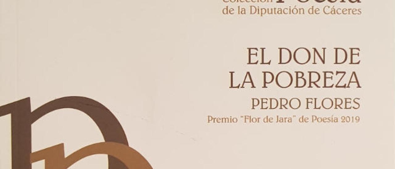 La Diputación de Cáceres edita &#039;El don de la pobreza&#039;, de Pedro Flores, Premio Flor de Jara 2019