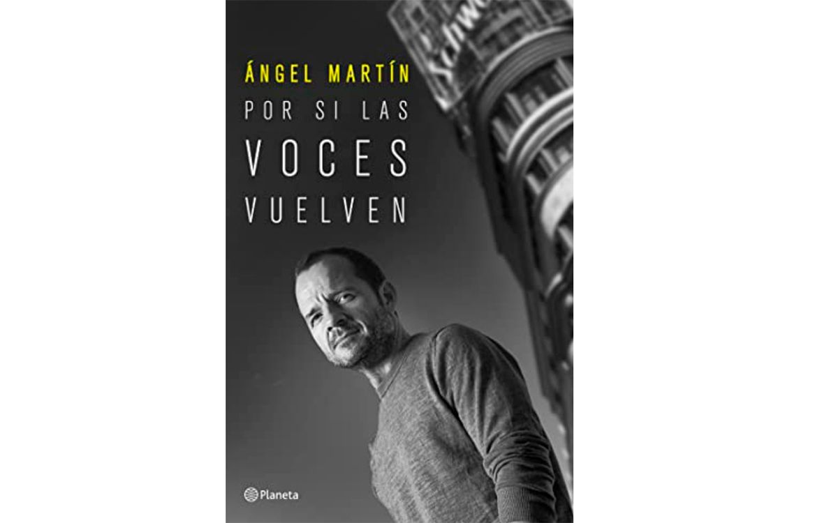&#039;Por si las voces vuelven&#039; de Ángel Martín