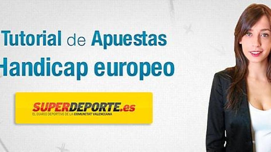 Tutorial de Apuestas V: Handicap europeo