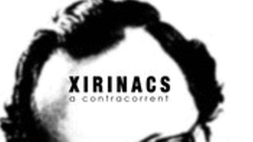 Xirinacs, a contracorrent