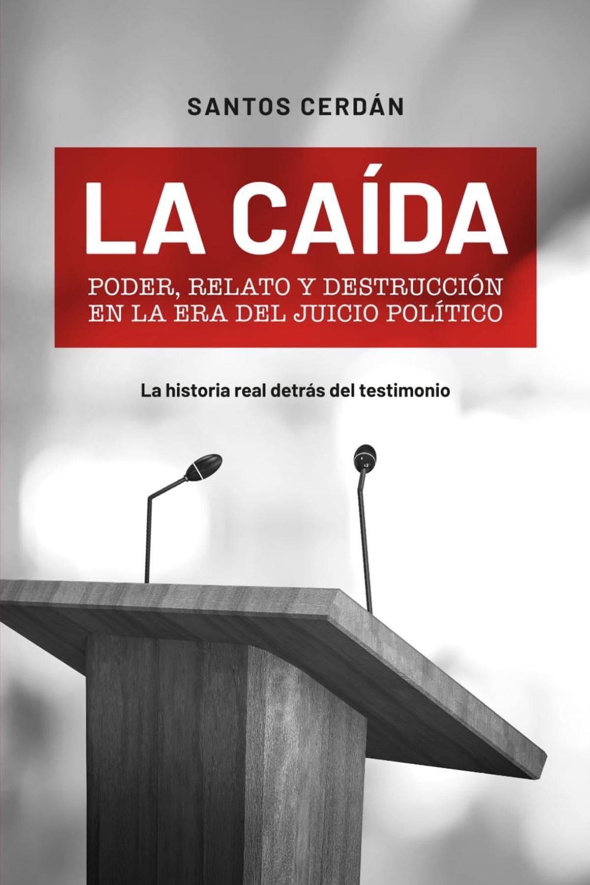 Portada del libro 'La caída' de Santos Cerdán
