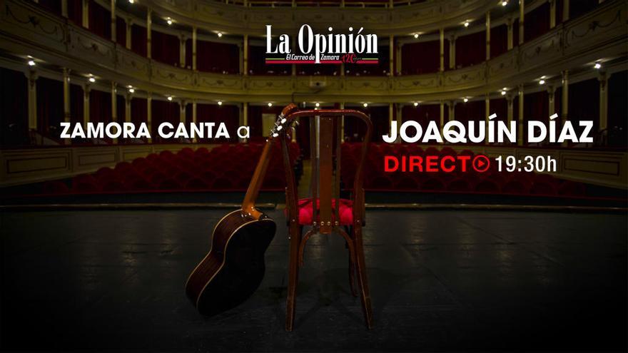 El concierto &#039;Zamora canta a Joaquín Díaz&#039;, en directo a través de Facebook Live