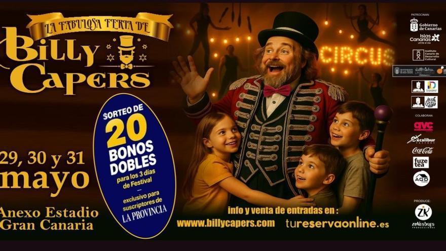 LA PROVINCIA sortea entre sus suscriptores 20 bonos dobles para vivir la magia de La Fabulosa Feria de Billy Capers en Gran Canaria