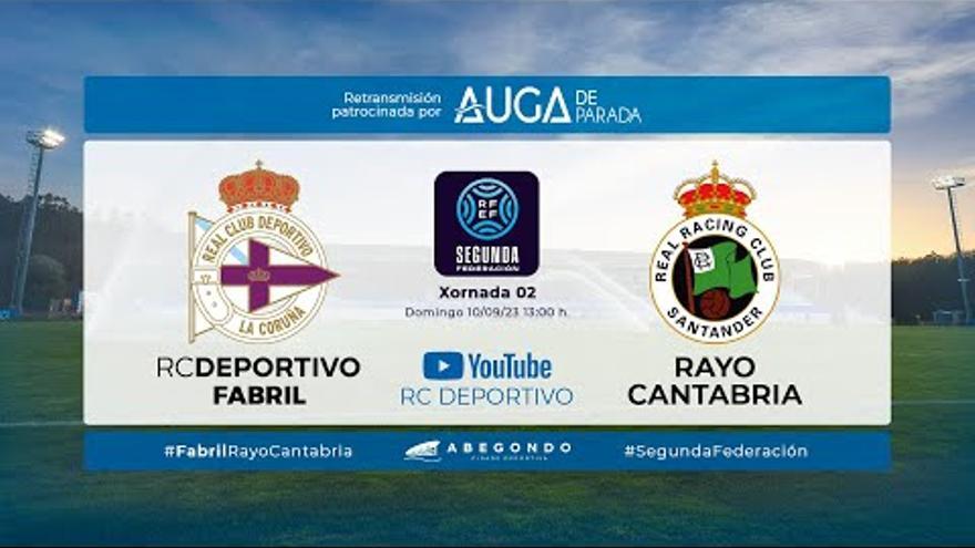 DIRECTO | Sigue el Fabril - Rayo Cantabria