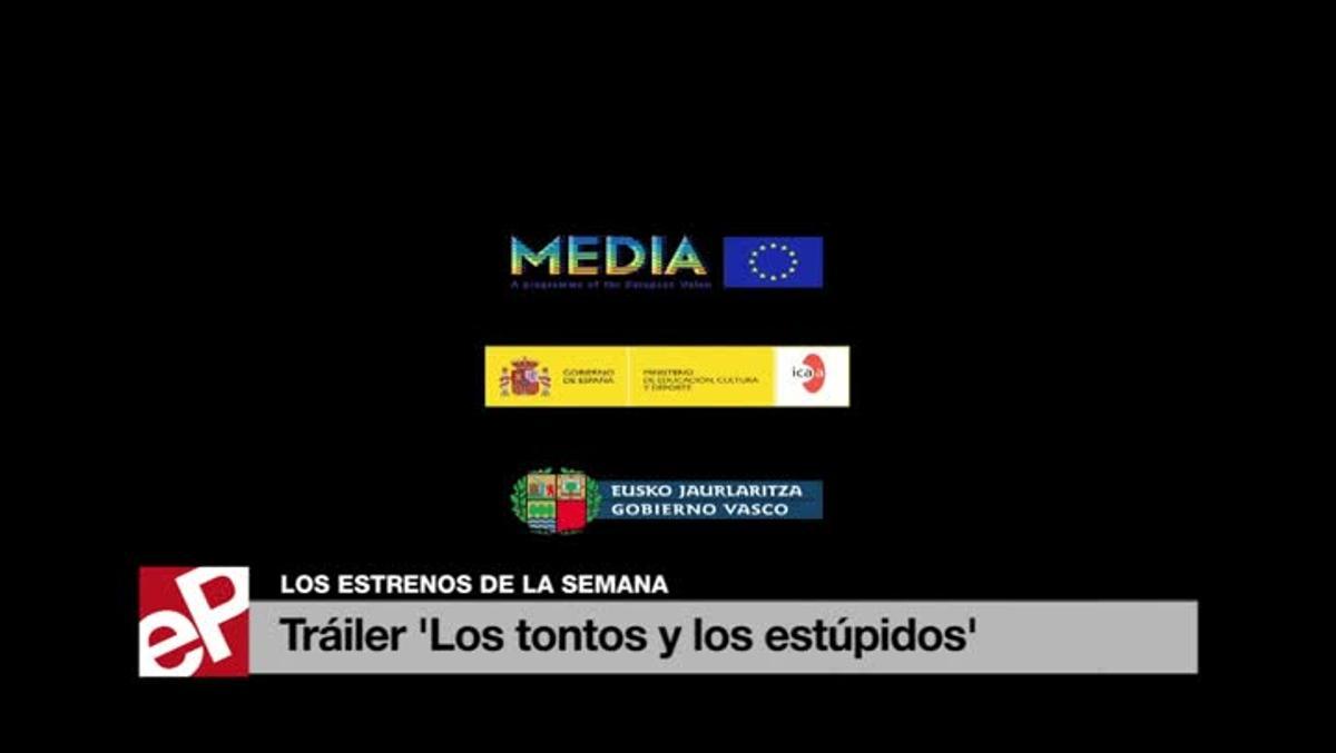 Tràiler de ’Los tontos y los estúpidos’.