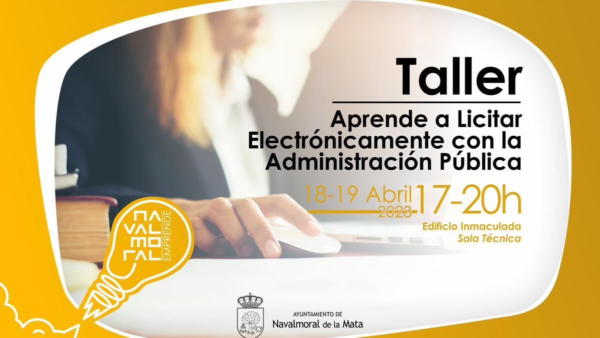 Cartel del taller aprende a licitar electrónicamente con la Administración Pública de Navalmoral Emprende.