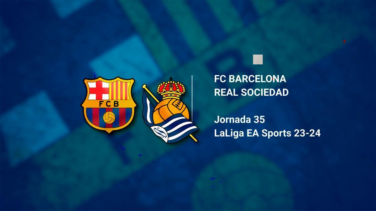 FC Barcelona - Real Sociedad: horario y dónde ver hoy por TV el partido