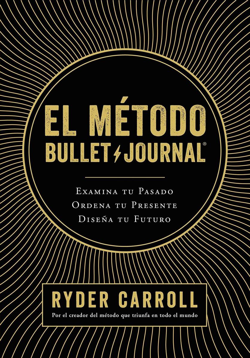 El método Bullet Journal de Ryder Carrol