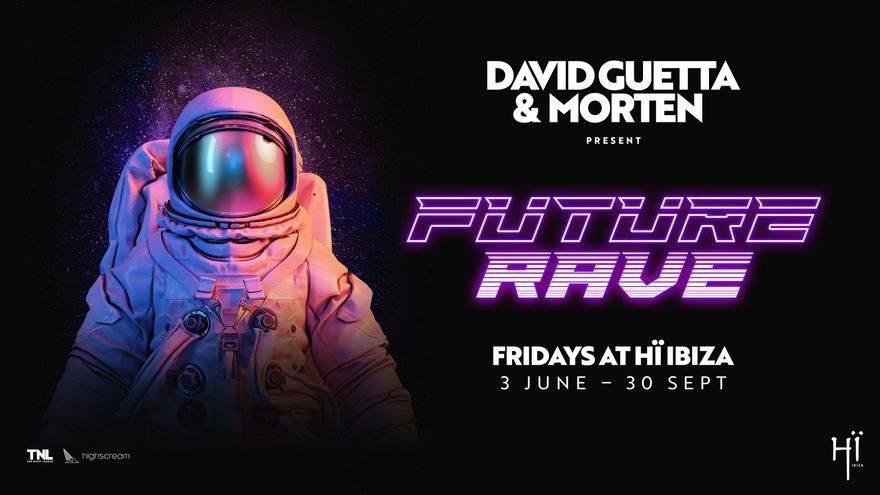 David Guetta y Morten pincharán todos los viernes en Hï Ibiza con su fiesta ‘Future Rave’