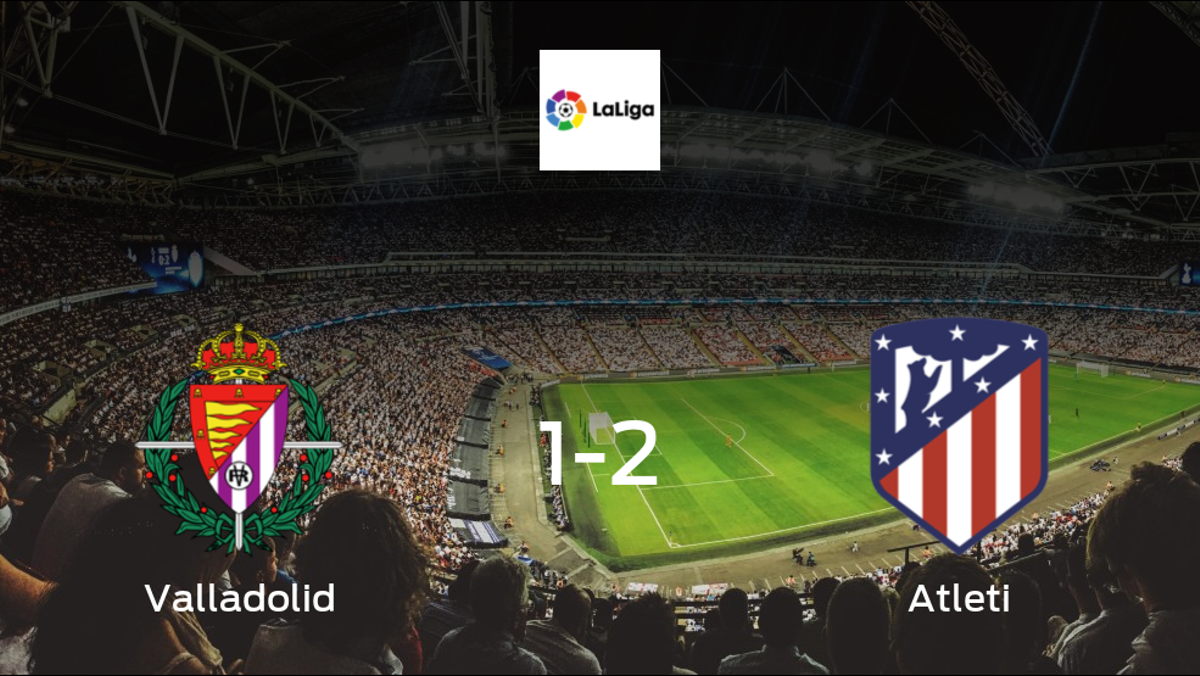 Atletico Madrid beat Real Valladolid 2-1 at José Zorrilla