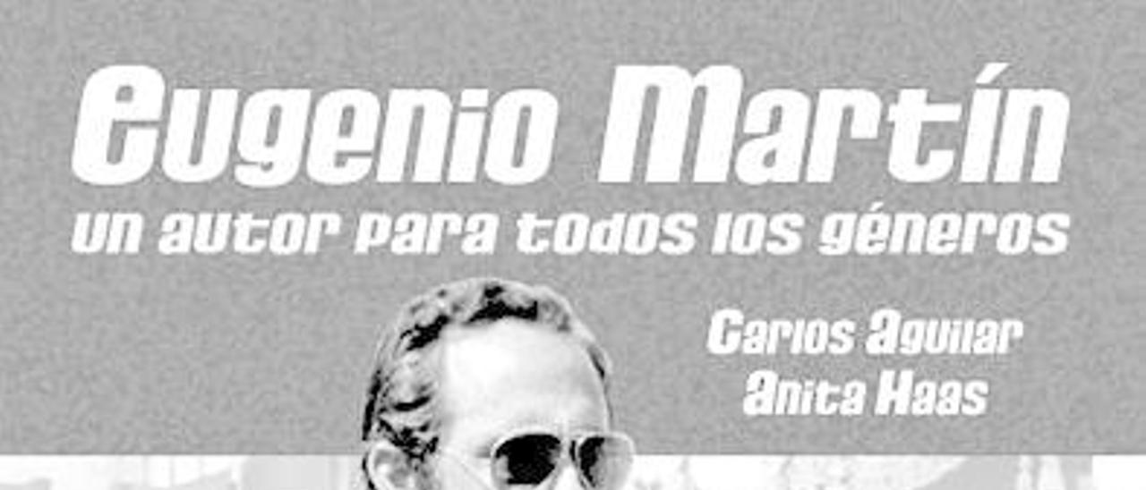 Eugenio Martín. Un autor para todos los géneros | Carlos Aguilar y Anita Hass | Quatermass, 150 páginas
