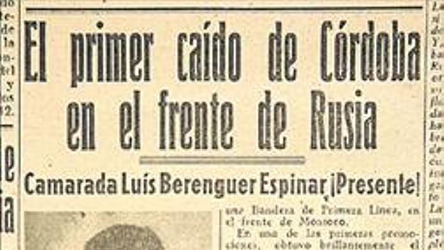 Hace 75 años Sábado, 19 de noviembre de 1941 Berenguer Espinar, primer caído cordobés en el frente de Rusia