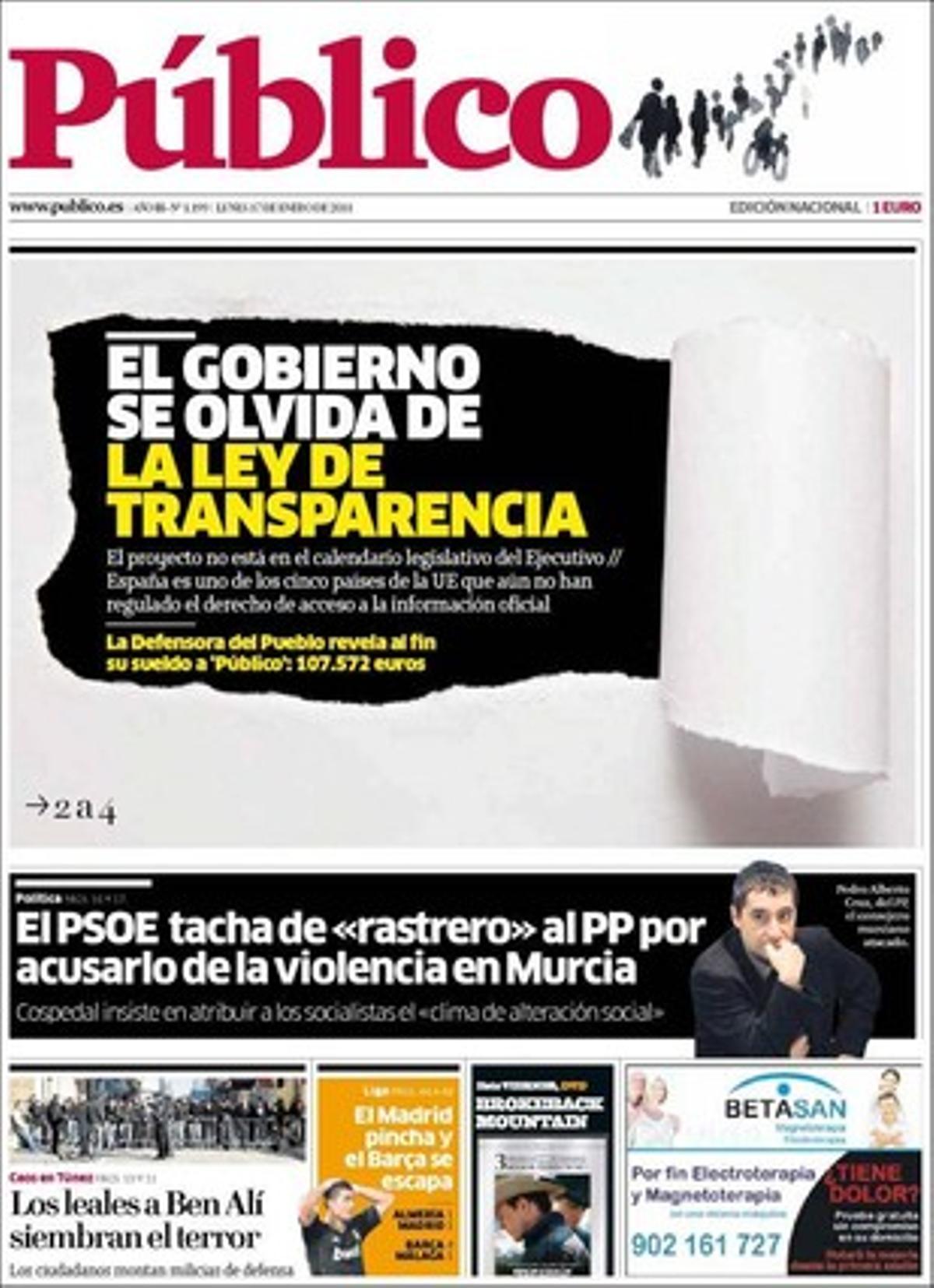 ’Público’ també destaca que la Defensora del Poble, María Luisa Cava de Llano, revela per fi el seu sou d’adjunta: 107.572 euros; i entrevista José Luis Roscón, el primer parlamentari del PSOE que fa públics, voluntàriament, tots els seus béns i els de la seva dona. També destaca que l’ús de les llengües cooficials de l’Estat al Senat no suposarà l’1% de la despesa: 350.000 euros d’un pressupost de 55,1 milions. I que l’emissió planetària de gasos d’efecte hivernacle bat el rècord històric dels últims 10.000 anys a pesar de la recessió econòmica.