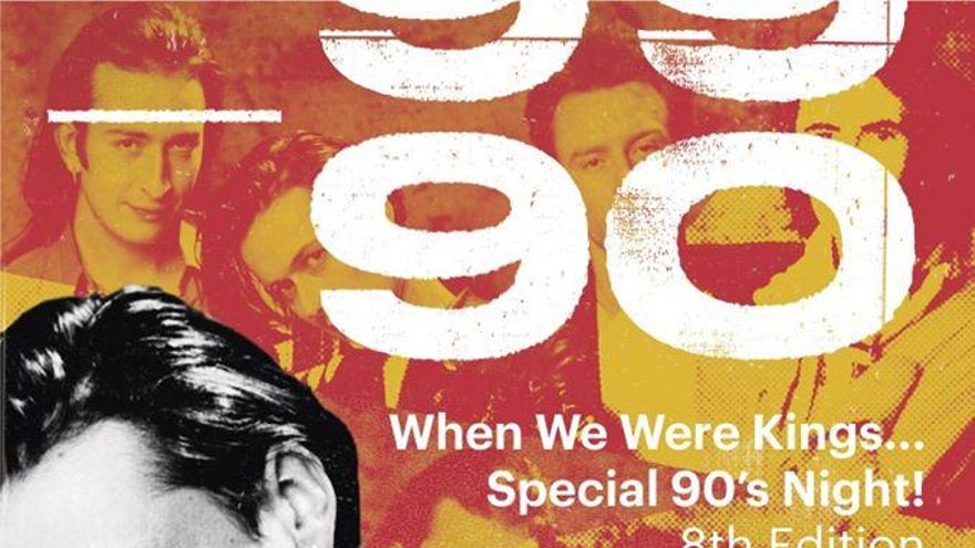 When We Were Kings. Special 90&amp;#39;s Night. 8th Edition