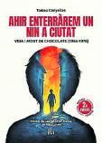 TOMEU CANYELLES. Ahir enterràrem un nin a Ciutat. Vida i mort de Chocolate (1965-1978). ILLA EDICIONS, 127 pàgines, 16 €.