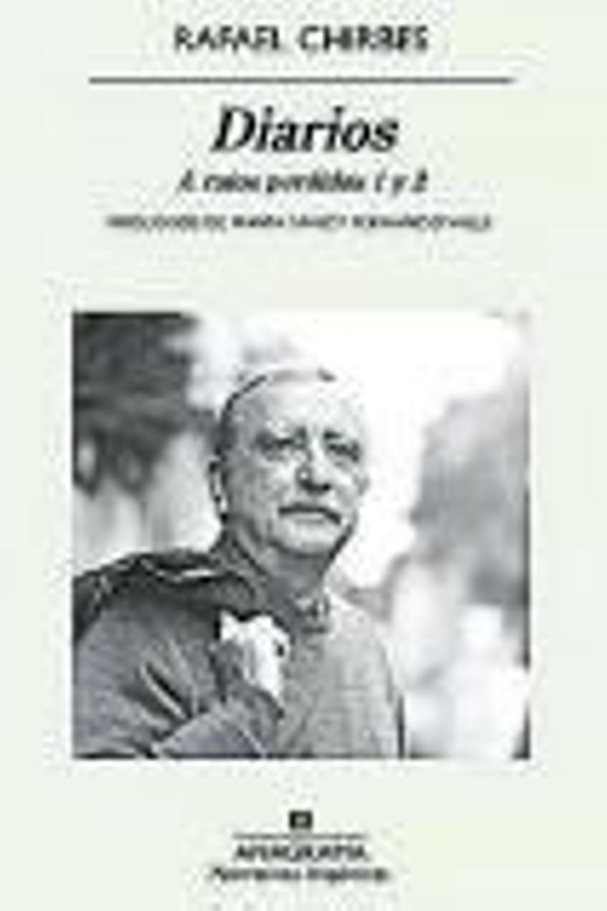 RAFAEL CHIRBES. Diarios. A ratos perdidos 1 y 2. Anagrama,  472 páginas, 20,9 €.