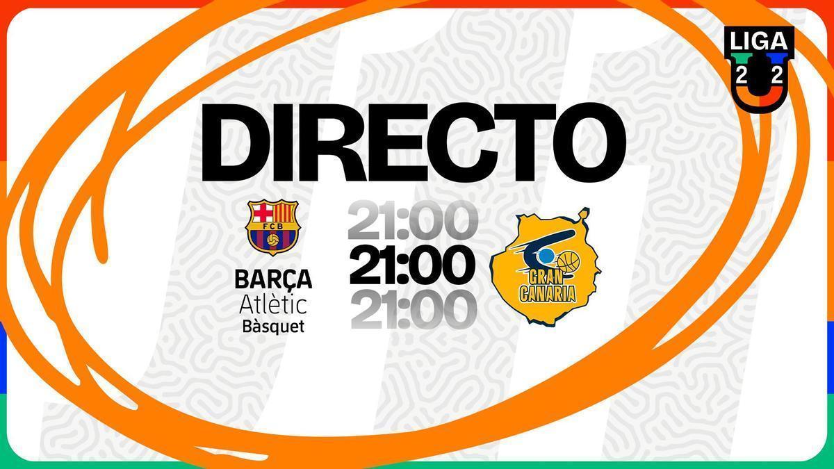 Sigue en directo el Barça Atlètic – Gran Canaria de la Liga U