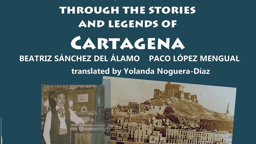 Historias y leyendas de Cartagena, ahora traducidas al inglés