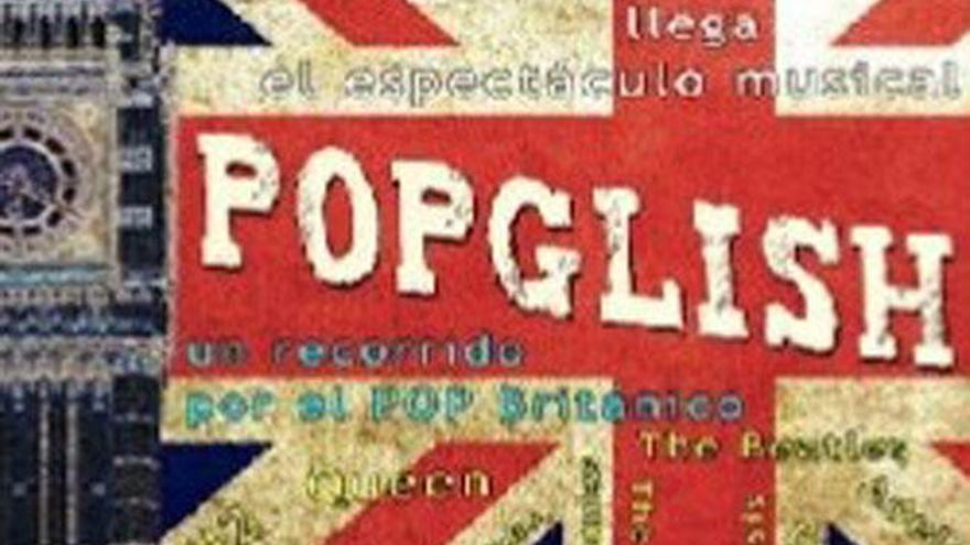 El musical &#039;Popglish&#039; repasa la historia del pop británico en el teatro Guiniguada