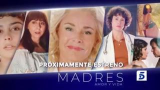 ‘Madres’ retoma su primera temporada en Telecinco con el estreno de sus capítulos finales el próximo martes 14 de septiembre