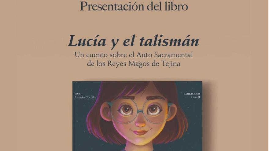 La Laguna abre una puerta a la magia del Auto de los Reyes Magos de Tejina con el cuento infantil ‘Lucía y el talismán’