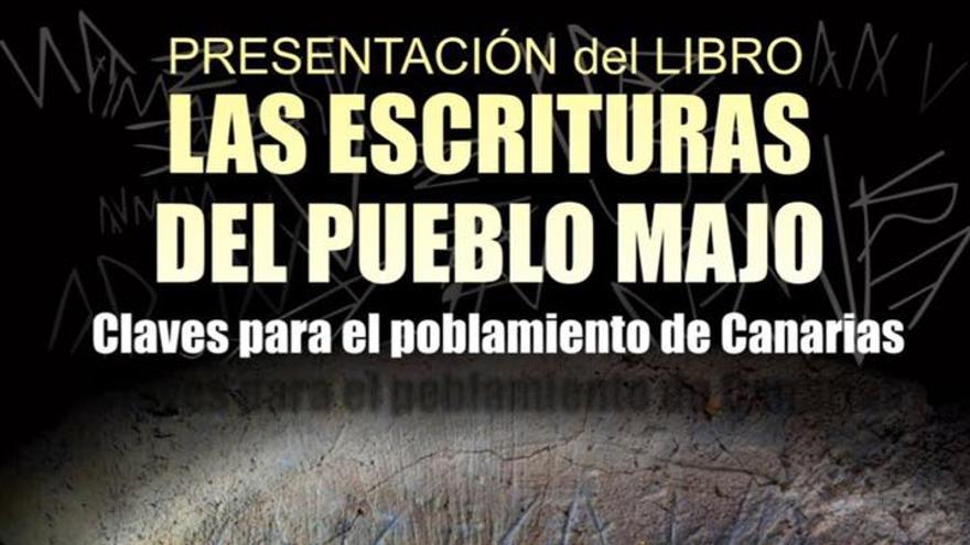 Presentación del libro Las escrituras del pueblo majo: claves para el poblamiento de Canarias