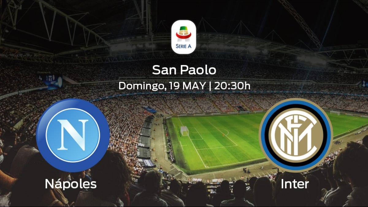 Jornada 37 de la Serie A: previa del partido Nápoles - Inter