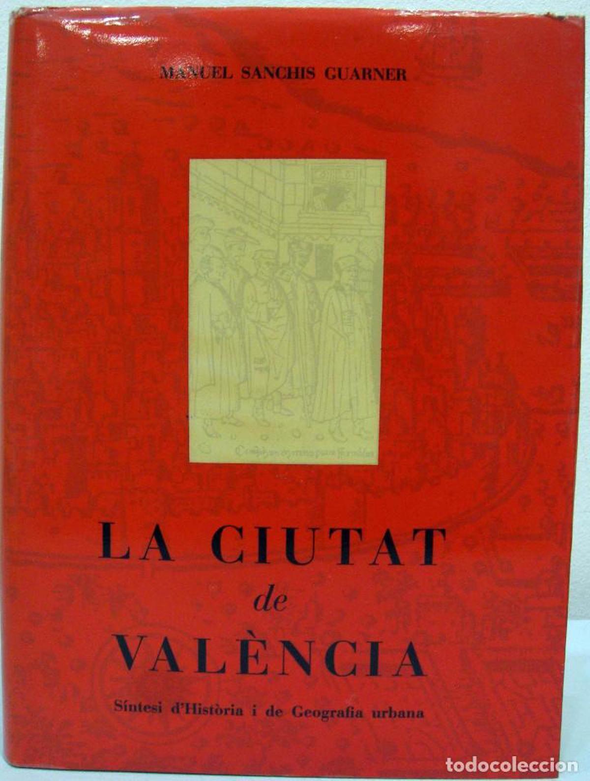 Ejemplar de "La ciutat de València. Síntesi d'Història i Geografia Urbana", de Manuel Sanchis Guarner.