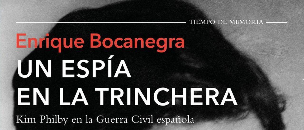 Un espía en la trinchera - ENRIQUE BOCANEGRA - Tusquets, 380 páginas