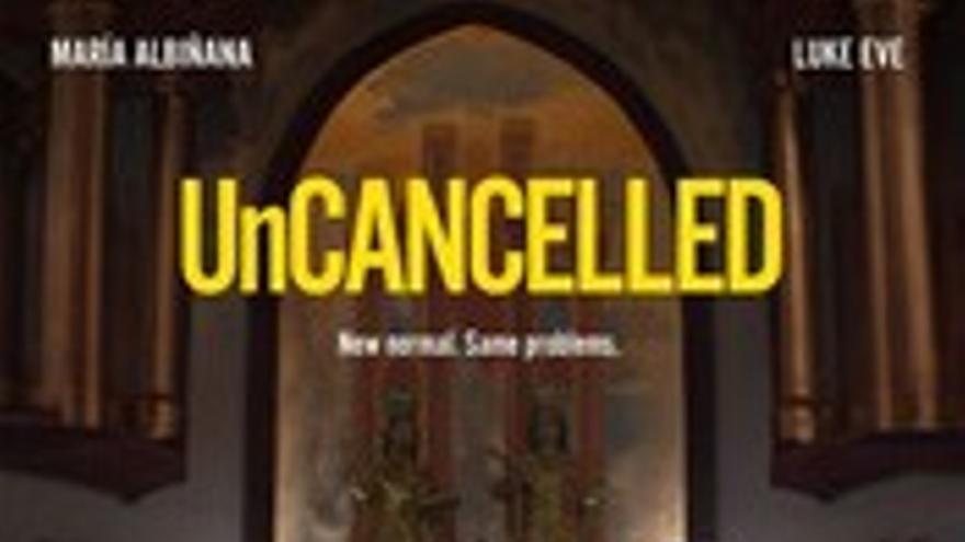 UnCancelled